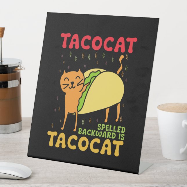 Tacocat Spelled Backwards Tacos Cats Cinco De Mayo Pedestal Sign (In SItu)