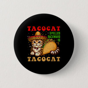 Tacocat Spelled Ckwards Tacos And Cats Cinco De Ma 6 Cm Round Badge