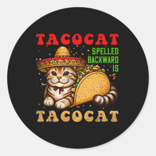 Tacocat Spelled Ckwards Tacos And Cats Cinco De Ma Classic Round Sticker