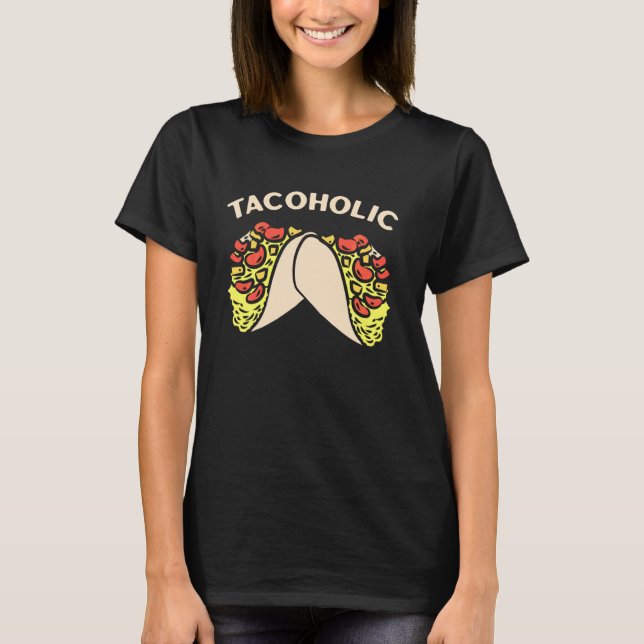 Tacoholic Tacos Meat Vegan Jalapeno Mexican Food   T-Shirt (Front)