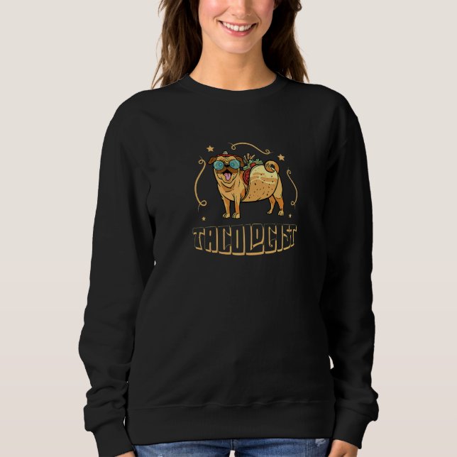 Tacologist Nacho Average Mexican Cinco De Mayo Fes Sweatshirt (Front)