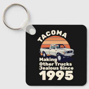 Tacoma Making Other Trucks Jealous Since 1995 Key Ring