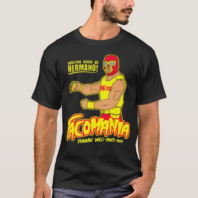 Tacomania Funny Taco Wrestling Luchador T-Shirt (Front)