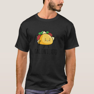 Tacontento Taco Mexican Spanish Fiesta Siesta T-Shirt