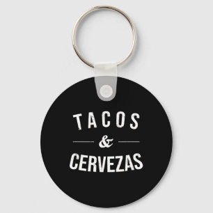 Tacos And Cervezas Funny Beer Lover Mexican Food S Key Ring