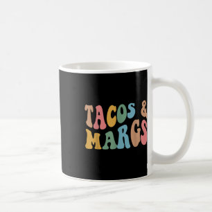 Tacos And Margs Funny Cinco De Mayo Mexican Fiesta Coffee Mug