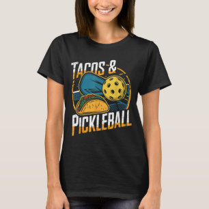 Tacos and pickleball funny pickle ball T-Shirt