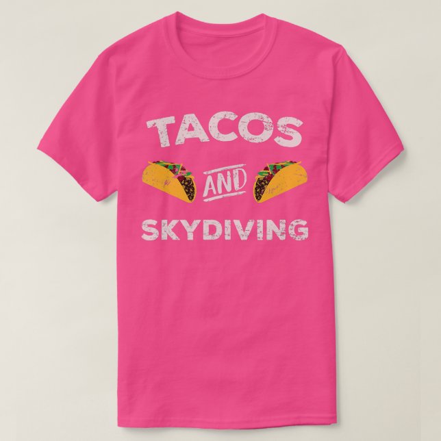 Tacos and Skydiving T-Shirt (Design Front)