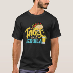 Tacos And Tequila For Men Women  Drinking Alcohol T-Shirt