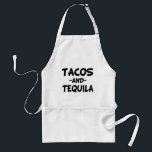 Tacos and Tequila funny apron<br><div class="desc">Tacos and Tequila funny apron</div>
