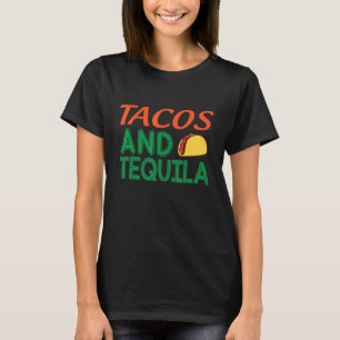 Tacos And Tequila Mexican Mexico Cinco De Mayo 1 T-Shirt