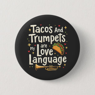 Tacos and Trumpets Are My Love Language Mexico 6 Cm Round Badge