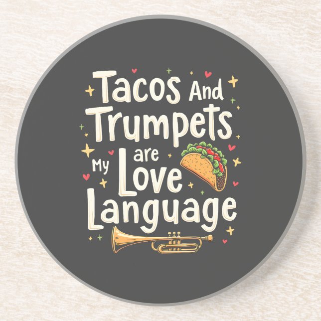Tacos and Trumpets Are My Love Language Mexico  Coaster (Front)