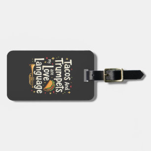 Tacos and Trumpets Are My Love Language Mexico Luggage Tag