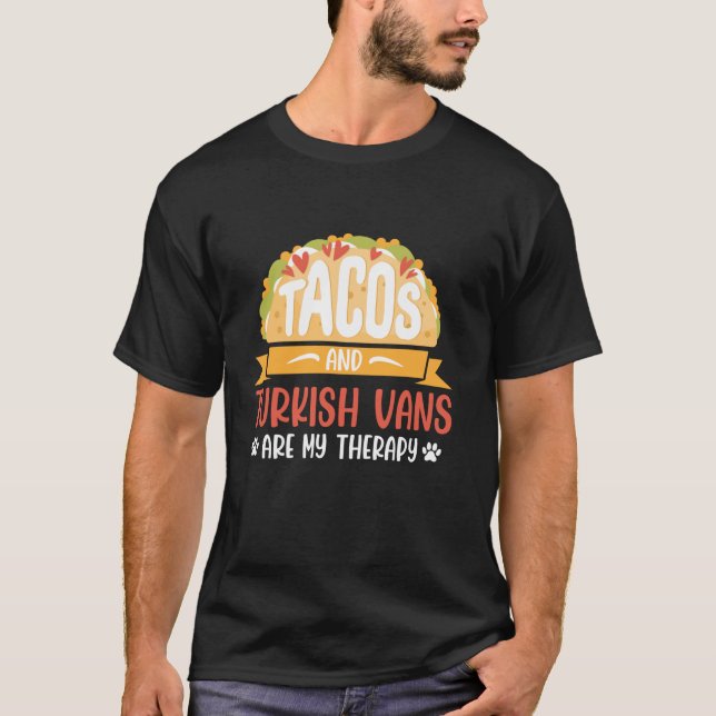 TACOS AND TURKISH VANS ARE MY THERAPY Funny Cat Da T-Shirt (Front)