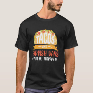 TACOS AND TURKISH VANS ARE MY THERAPY Funny Cat Da T-Shirt
