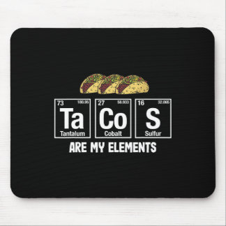 Tacos Are My Elements - Taco Periodic Table Elemen Mouse Mat