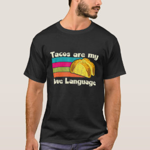 Tacos Are My Love Language Taco Tuesday Graphic Te T-Shirt