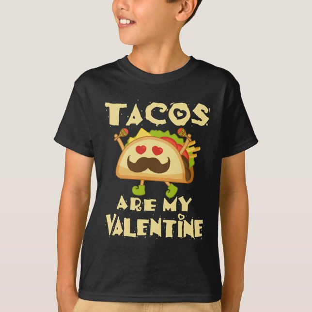 Tacos Are My Valentine Cute Valentine's Day  T-Shirt (Front)
