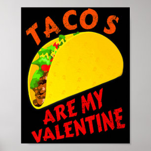 Tacos Are My Valentine Funny Valentines Day T Shir Poster