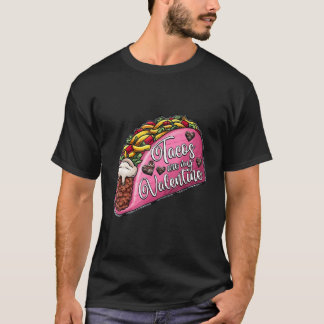 Tacos are my valentine Happy Valentines Day Pink T T-Shirt