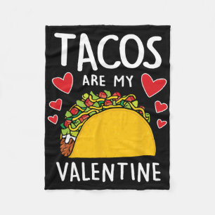 Tacos Are My Valentine Mens Womens Boys Funny Vale Fleece Blanket