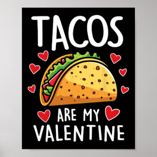 Tacos Are My Valentine Mens Womens Boys Funny Vale Poster