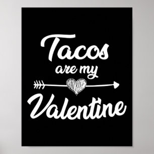 Tacos Are My Valentine Taco Lovers Valentines Day Poster