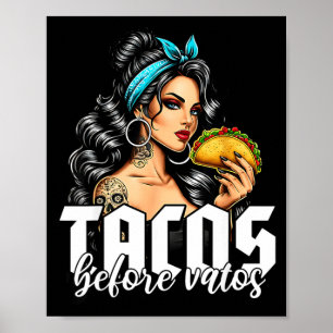 Tacos before vatos funny mexican chicana latina poster