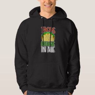 Tacos Believe In Me  Tacos Tuesday Mexican Food Hoodie
