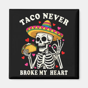 Tacos broke my heart sombrero fiesta cinco de mayo magnet