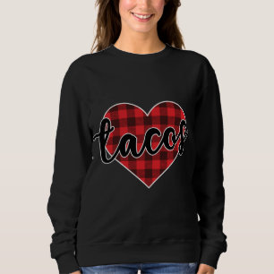 Tacos Buffalo Plaid Heart Cosy Christmas Winter Pa Sweatshirt