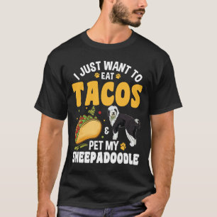 Tacos Doodle Dog Sheepadoodle T-Shirt