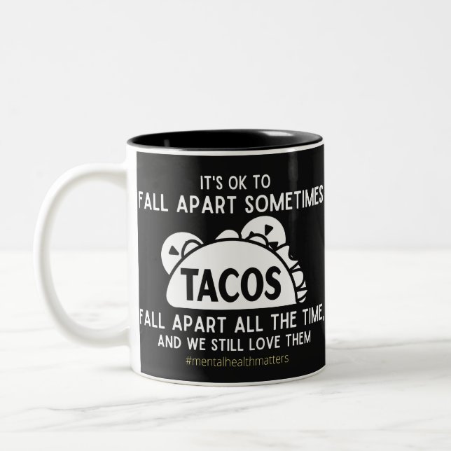 Tacos fall apart and we love them Two-Tone coffee mug (Left)
