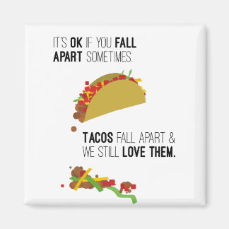 Tacos Fall Apart Magnet
