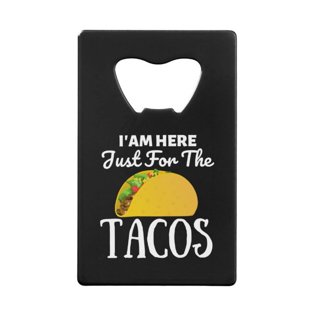 TACOS Iam here just for the Tacos (Front)