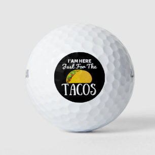 TACOS Iam here just for the Tacos Golf Balls