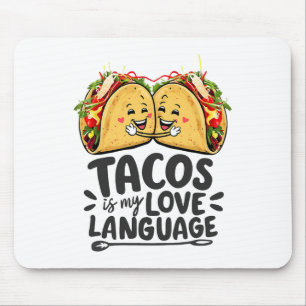 Tacos Is My Love Language Cinco De Mayo Taco Lover Mouse Mat