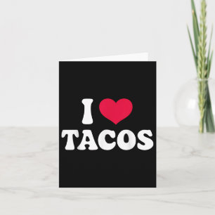 Tacos Lover Heart Tacos Funny Taco Tuesday Gift  Card