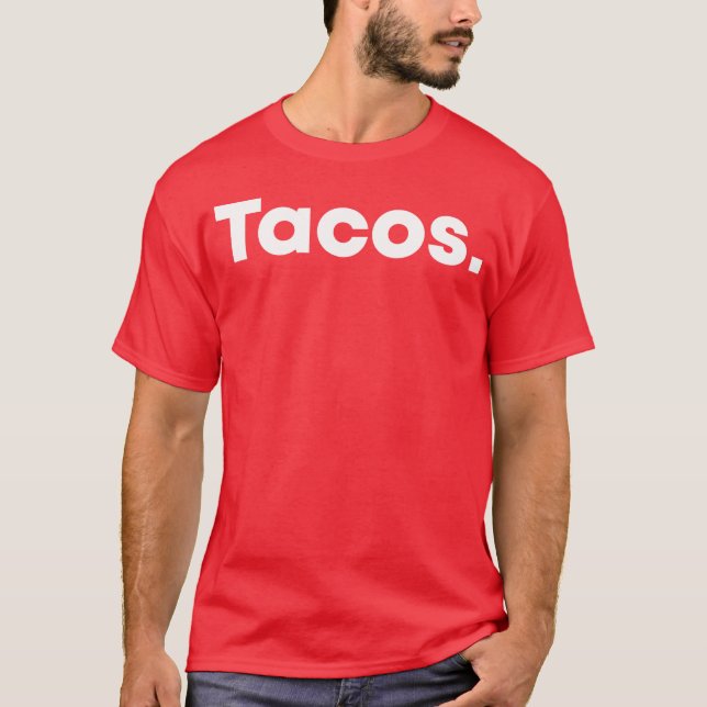 Tacos Meican Food Lovers minimalistic white tet gi T-Shirt (Front)