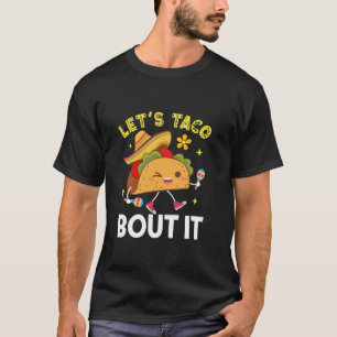 Tacos Mexican Food Funny Taco Designs For Men and T-Shirt