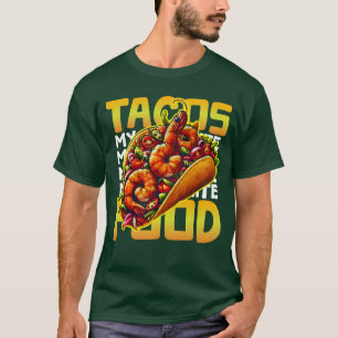 tacos my favourite food T-Shirt