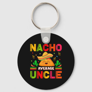 Tacos Nacho Average Uncle Family Men Fathers Day Key Ring