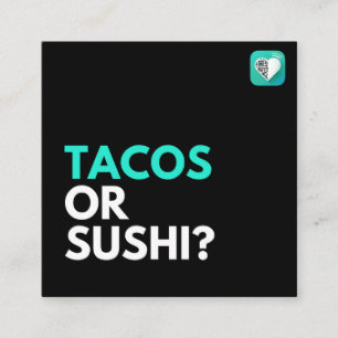 TACOS OR SUSHI SQUARE BUSINESS CARD