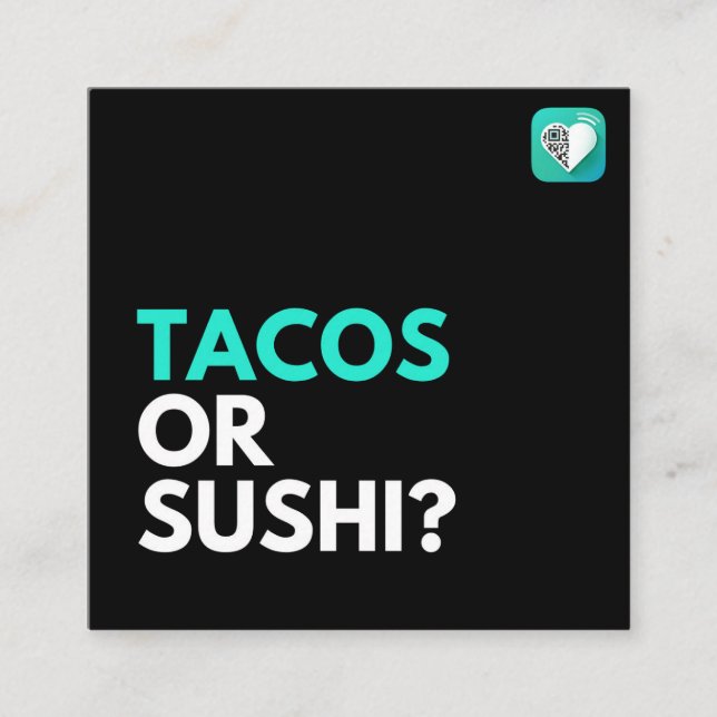 TACOS OR SUSHI SQUARE BUSINESS CARD (Front)