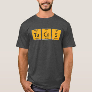 Tacos Periodicable Element Food Science funny T-Shirt