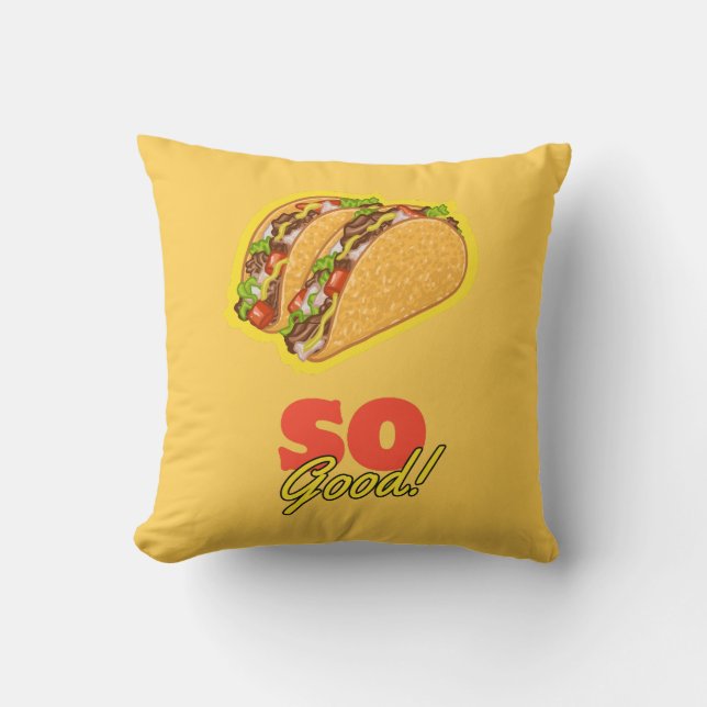 Tacos So Good! Cushion (Front)