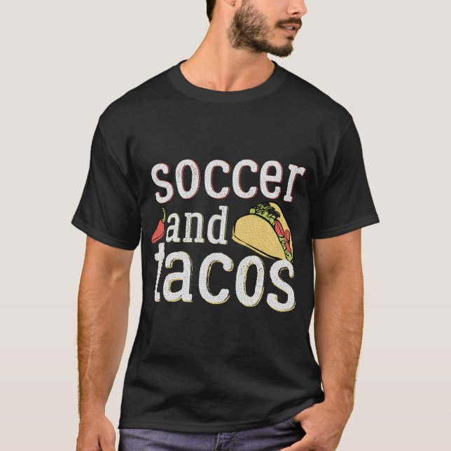Tacos Soccer Hoodie For Futball Funny Gift White T-Shirt (Front)