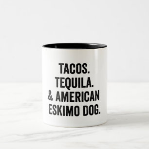 Tacos Tequila And American Eskimo Dog Funny  Two-Tone Coffee Mug