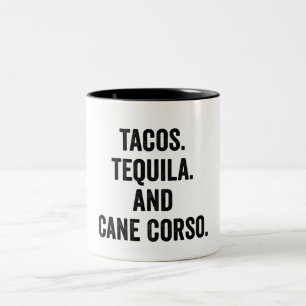 Tacos Tequila And Cane Corso Two-Tone Coffee Mug